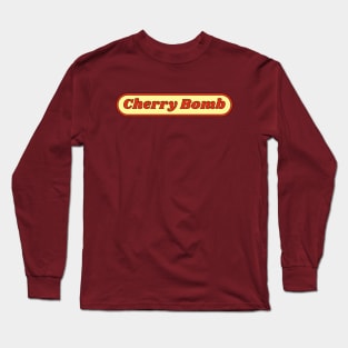 Cherry Bomb Long Sleeve T-Shirt